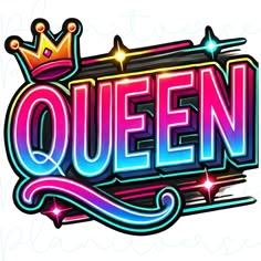 the word queen with a crown on top of it in neon colors and sparkles