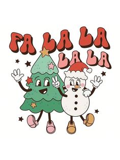 two cartoon christmas trees standing next to each other with the words fa la la on them