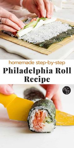 someone is cutting up some sushi rolls on a board with the words, homemade step - by - step philadelphia roll recipe