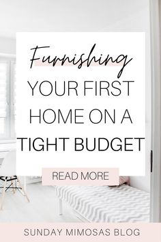 a bedroom with the words, finishing your first home on a tight budget read more