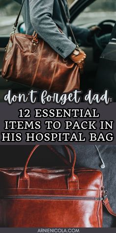 a man carrying a brown bag with the words don't forget dad essential items to pack in his hospital bag