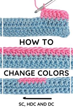 two crochet stitches with the words how to change colors