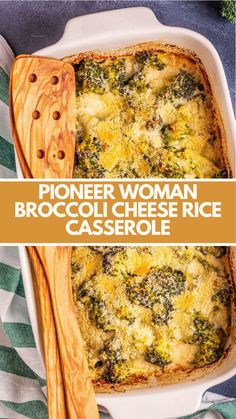 broccoli cheese rice casserole in a white dish with wooden serving utensils