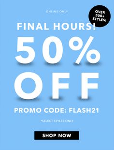 the final hours 50 % off sale is now on