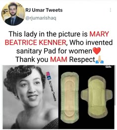 a tweet with an image of a woman's face and the caption that reads, this lady in the picture is mary beatice kenner, who invested sanitary pad for women thank you mam respect