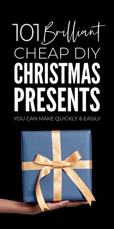 a hand holding a present with the words 101 brilliant cheap diy christmas presents you can make quickly and easily