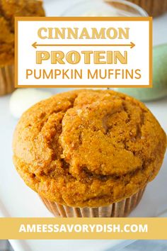 pumpkin muffins with cinnamon in the background and text overlay that reads, cinnamon protein pumpkin muffins