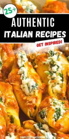 some stuffed shells with cheese and spinach on them in a dish that says authentic italian recipes get inspired