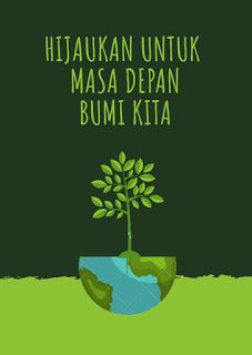 a green poster with a tree in the middle and words above it that read, hijaukan untuk masa depan bumi kita