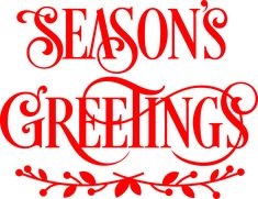 the words season's greetings written in red on a white background