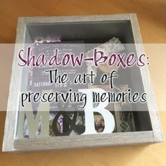 shadow boxes the art of preserving memories