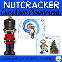 the nutcracker creative movement activity is shown in blue and white with an image of a