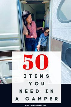 a woman and her son are in the back of a camper with text overlay that reads 50 items you need in a camper