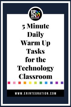 five minute daily warm up tasks for the technology classroom with text overlay that reads 5 minute daily warm up tasks for the technology classroom