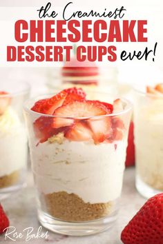 cheesecake dessert cups with strawberries in them