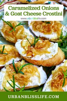 caramelized onions and goat cheese crostini is an easy appetizer