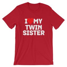 I Love My Twin Sister Shirt | twin sister shirt, twins, twin shirts, sister shirts, matching shirts, twin shirt, best friends shirts We print on everything! In our shop you will find our designs mostly on short sleeve shirts, but since we use Printful's printing services we can print any design on any type of shirt or item you can see here: https://www.printful.com/custom-products You are welcome to send us a message if you want a design printed on any of the items on the Printful website. I Lov Personalized Red T-shirt With Short Sleeves, Personalized Red Short Sleeve T-shirt, Funny Personalized Cotton Tops, Best Friends Shirts, Friends Shirts, Twin Shirts, Sibling Shirts, Sister Shirt, Best Friend Shirts