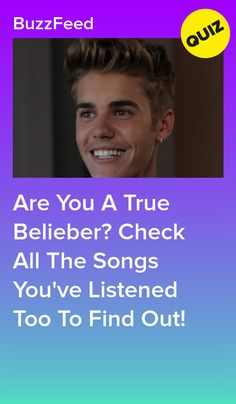 an advertisement with the words are you a true belieber? check all the songs you've listened too to find out