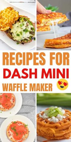 some waffles and other food items with the words recipes for dash mini waffle maker