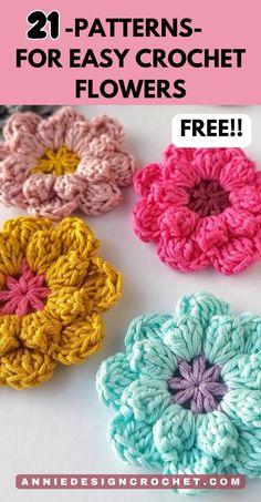 four crochet flowers with text overlay that reads, 21 - patterns for easy crochet flowers free