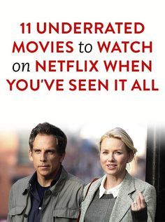 a man and woman standing next to each other in front of a white background with the words 11 underrated movies to watch on netflix when you've seen it all