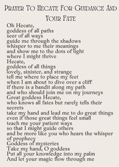 a poem written in black and white with the words prayer to hecate for guidance and your fate