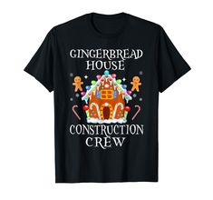 PRICES MAY VARY. Christmas and Holiday Lovers will definitely love this" Gingerbread House Construction Crew" that is perfect to wear on Christmas Eve to show off your love and admiration for gingerbread houses and baking! gingerbread lovers, cookie lovers, master builders A fun tee for wearing during Christmas Eve and the holidays! Perfect for wearing to bars, parties, concerts, comic book stores, technology conventions, school, and anywhere that you want to show your Christmas attitude, Ginger Gingerbread Construction, Gingerbread House Construction, Seasonal Baking, Gingerbread House Parties, Xmas Treats, Gingerbread Village, Construction Workers, Cricut Explore Air 2, House Construction