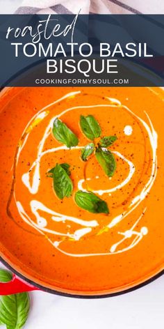 roasted tomato basil bisque in a bowl with basil leaves on top and text overlay reading roasted tomato basil bisque