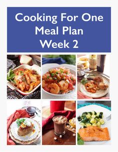 the cover of cooking for one meal plan week 2, with pictures of food and drinks