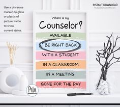 a poster with the words, where is my counselor? be right back with a student in a classroom in a meeting gone for the day