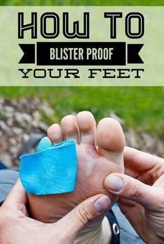 a person holding their foot with the words how to blister proof your feet