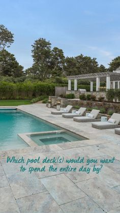 a pool with lounge chairs next to it and the words which pool deck would you want to spend the entire day?