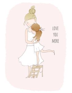 two girls hugging each other while standing on a chair with the words love you more above them