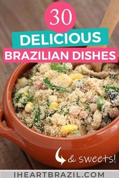 a bowl full of food with the words 30 delicious brazilian dishes on top and below it