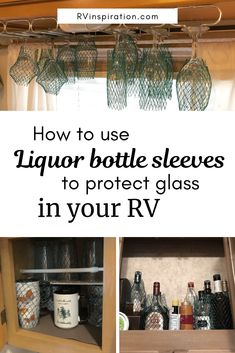 how to use liquor bottle sleeves to protect glass in your rv