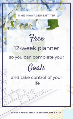 a keyboard and flowers with the text free 12 - week planner so you can complete your goals and take control of your life