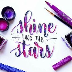 the words shine like the stars are surrounded by markers and crayon pencils