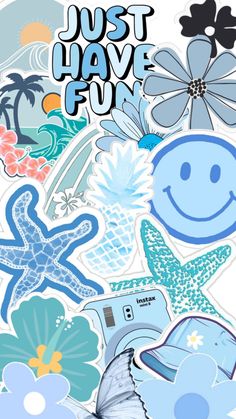 a bunch of stickers that are in the shape of flowers and fish with words just have fun on them