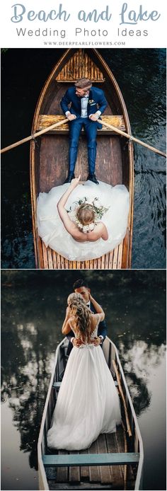 the bride and groom are sitting in a boat on the water, with text overlay that reads beach and lake wedding photo ideas