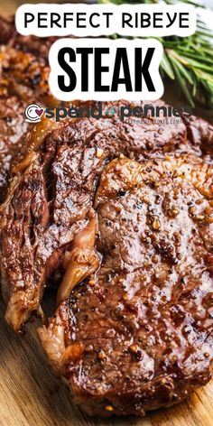 steak on a cutting board with the words perfect ribeye steak