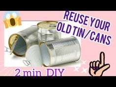 two tin cans are stacked on top of each other with the words, reuse your old tin cans