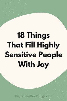 Signs Of A Highly Sensitive Person, Traits Of A Highly Sensitive Person, Highly Sensitive Person Affirmations, Tips For Highly Sensitive People, The Highly Sensitive Person In Love