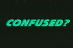 the words confused written in green on a black background