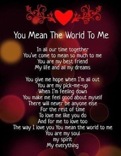 a poem that says you mean the world to me