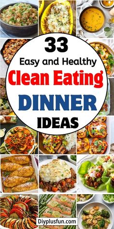 33 Easy and Healthy Clean Eating Dinner Recipes for a Family Whole Food Dinners Clean Eating, Wholesome Meals Clean Eating, Clean Eating Meals For Family, Clean Dinners For Family, Detox Meals Recipes Clean Eating, No Bread Meals Clean Eating, Cleaning Eating Recipes, Clean Eating Family Dinners, Clean Eating Meals For Dinner