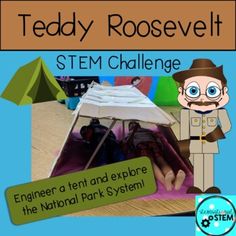 The National Park System and Teddy Roosevelt are the perfect match with this STEM lesson!  This is a ready to use STEM challenge featuring the story The Camping Trip that Changed America - Teddy Roosevelt and John Muir. We use the book as the hook and then the students learn about the National Park System.  This a social studies-based STEM Challenge.   This addresses the Georgia Social Studies Standard of Excellence for 1st Grade (SS1H1)- Read about and describe the life of historical figures in Camping Week, Theodore Roosevelt National Park, Camping Summer, Stem Challenge, Social Studies Classroom, Teddy Roosevelt, Maker Space, Stem Challenges