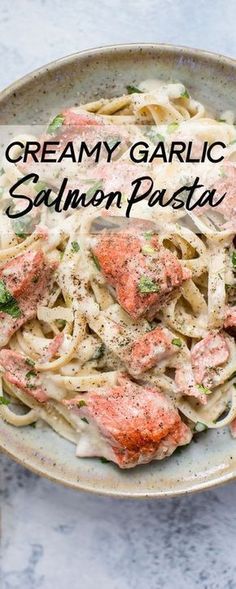 creamy garlic and salmon pasta in a white sauce