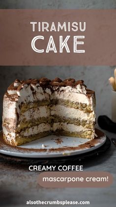 there is a cake that has been cut in half on a plate with the words, creamy coffee mascarpone cream