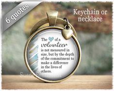 the keychain or necklace is not measured in size, but by the depth of the comment to make a message in the lives of others