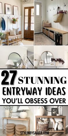 several pictures with the words 27 stunning entry ideas you'll obses over